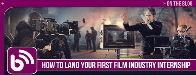 How_To_Land_Your_First_Film_Industry_Internship F.I.R.S